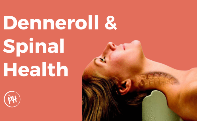 denneroll, spinal health, powerhouse chiropractic, chiropractor, vancouver,